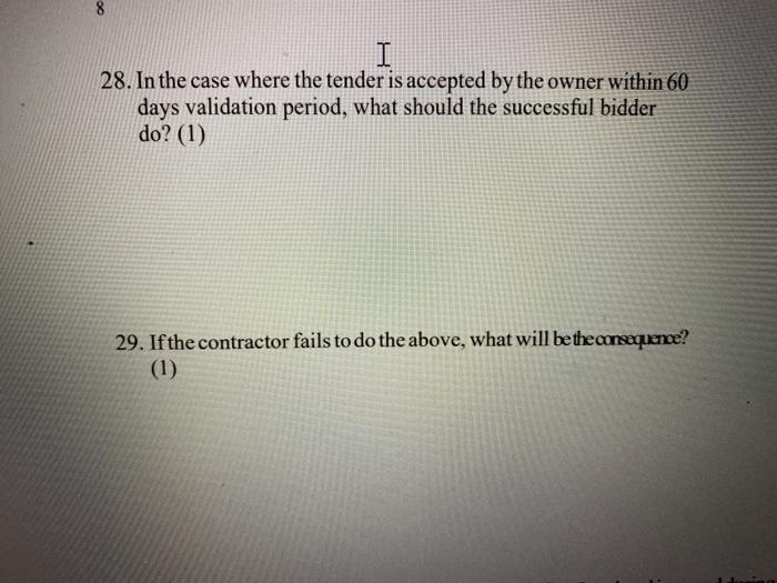 8 28. In the case where the tender is accepted by