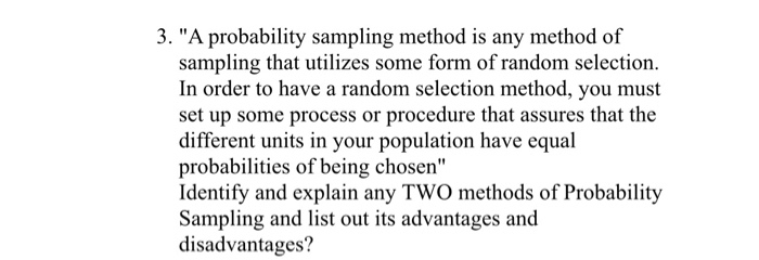 3. "A probability sampling method is any method