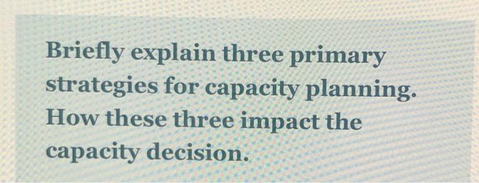 Briefly explain three primary strategies for