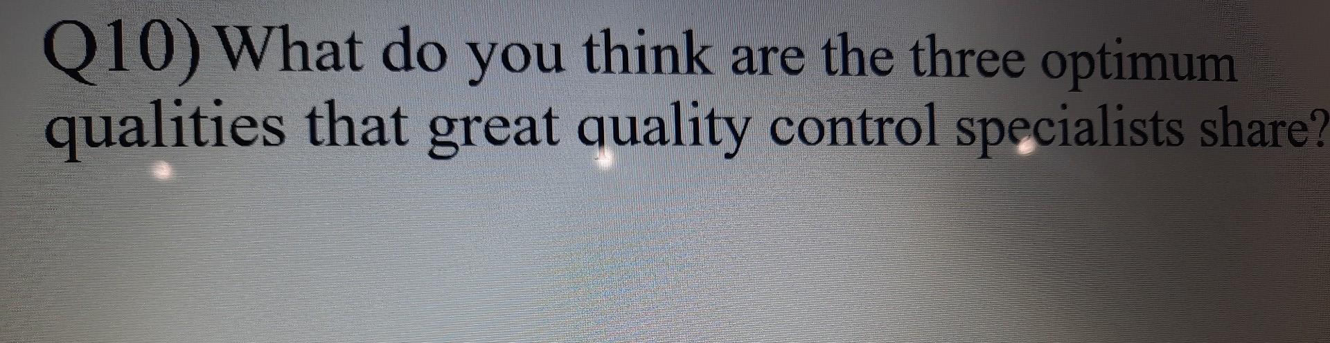 Q10) What do you think are the three optimum