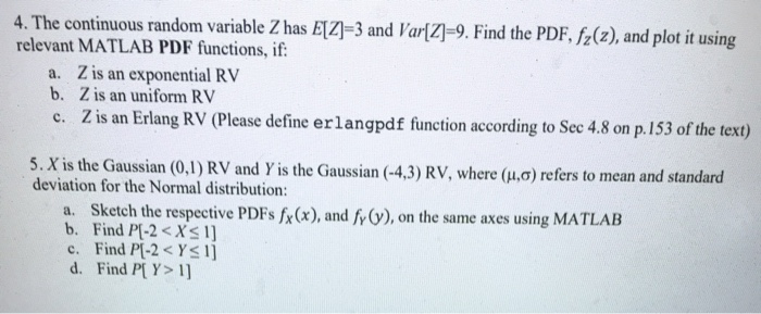 4. The continuous random variable Z has E[Z]=3