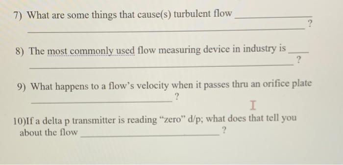 7) What are some things that cause(s) turbulent
