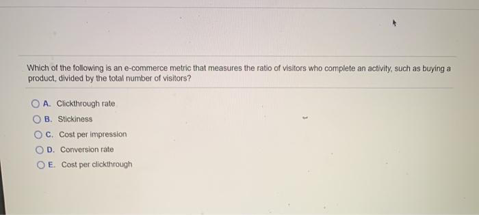 Which of the following is an e-commerce metric