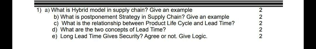 1) a) What is Hybrid model in supply chain? Give