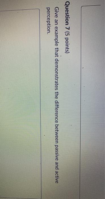 Question 7 (5 points) Give an example that