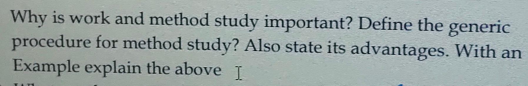 why is work and method study important? define