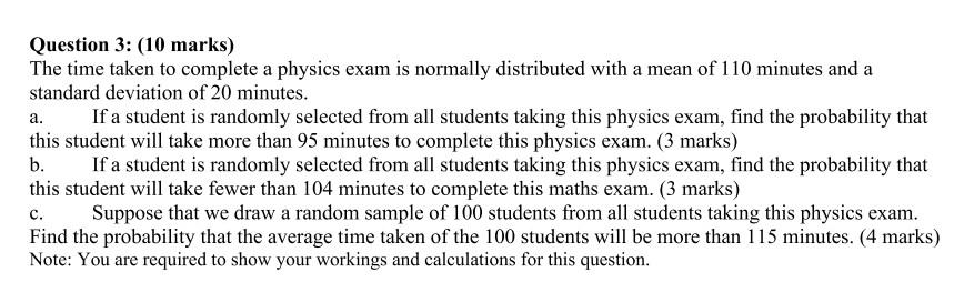 Question 3: (10 marks) The time taken to complete