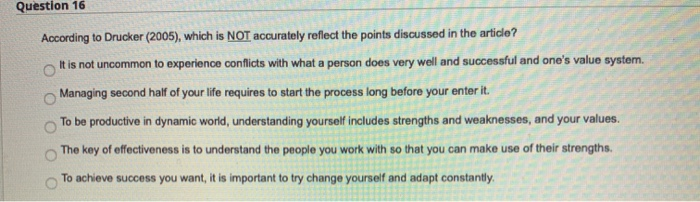 Question 16 According to Drucker (2005), which is