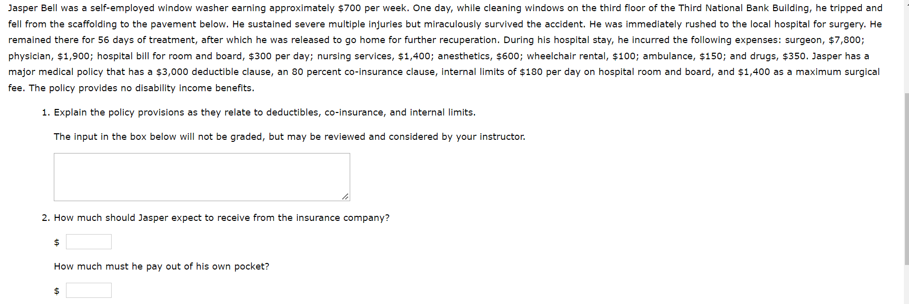 fee. The policy provides no disability income