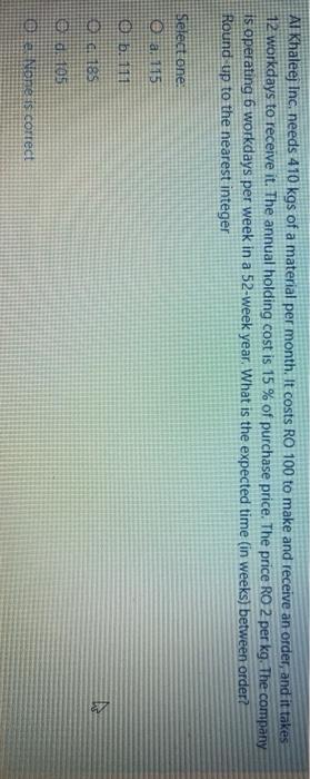 Al Khaleej Inc. needs 410 kgs of a material per