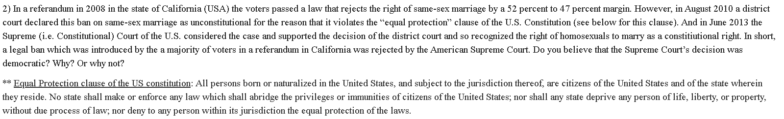 2) In a referandum in 2008 in the state of