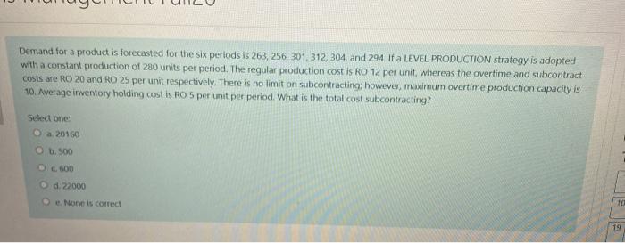 Demand for a product is forecasted for the six