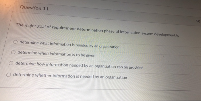 Question 11 10 The major goal of requirement