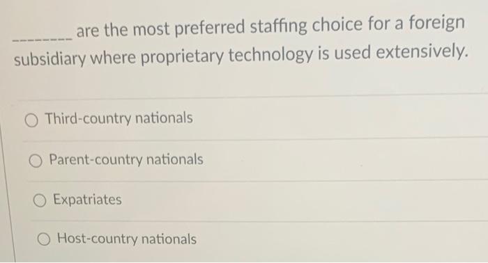 are the most preferred staffing choice for a