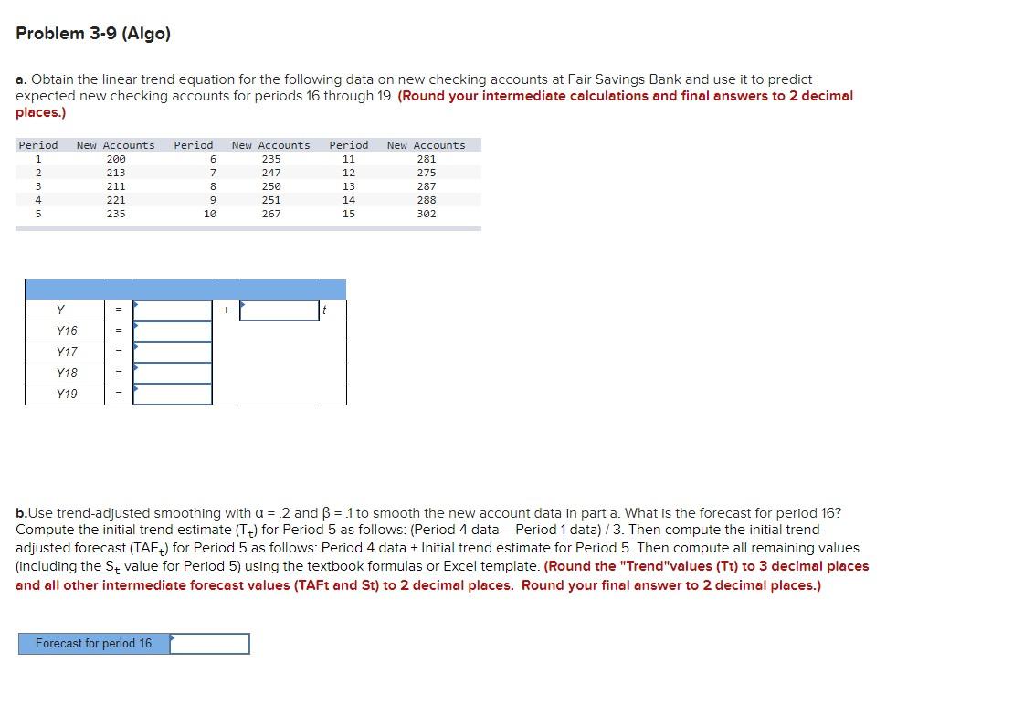Problem 3-9 (Algo) a. Obtain the linear trend