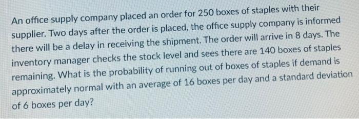 show work An office supply company placed an