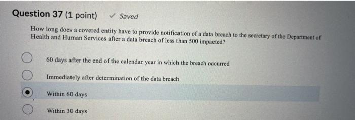 please help Question 37 (1 point) Saved How long