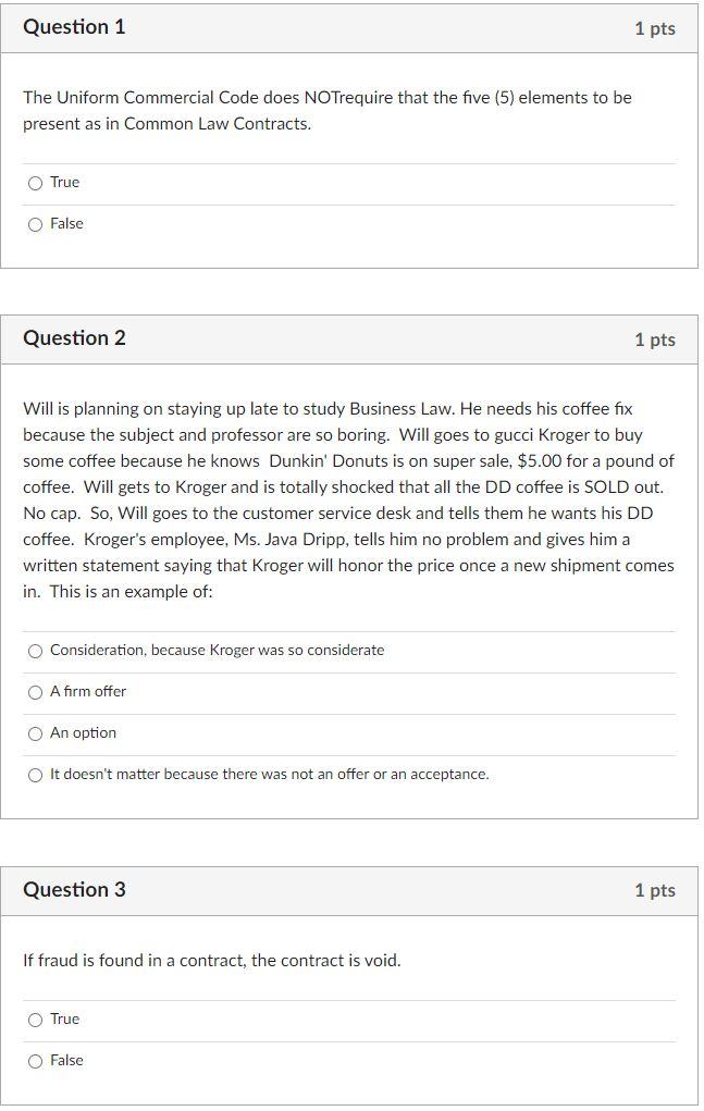 Question 1 1 pts The Uniform Commercial Code does
