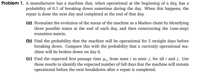 Problem 1. A manufacturer has a machine that,