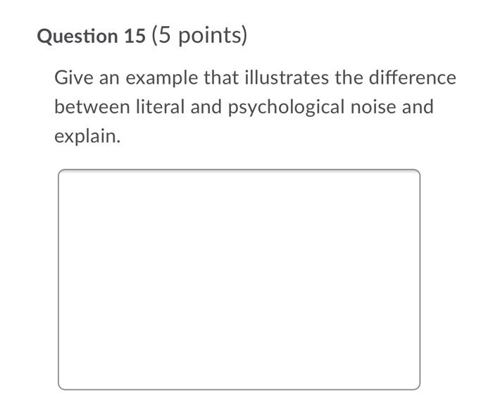 Question 15 (5 points) Give an example that