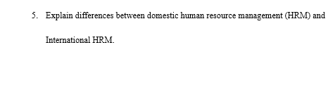 5. Explain differences between domestic human