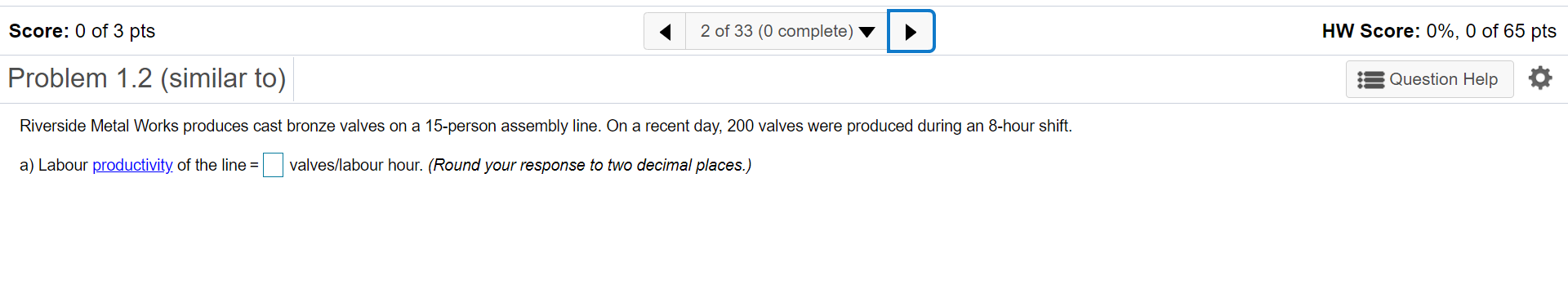 Score: 0 of 3 pts 2 of 33 (0 complete) HW Score: