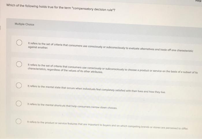 Help Which of the following holds true for the