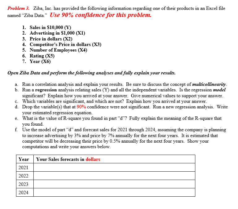 Problem 3. Ziba, Inc. has provided the following