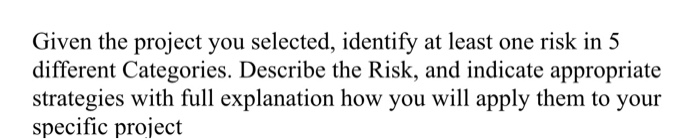 Given the project you selected, identify at least