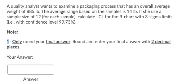 A quality analyst wants to examine a packaging
