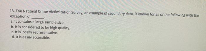 13. The National Crime Victimization Survey, an