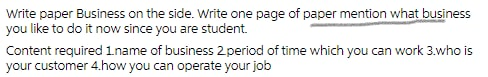 Write paper Business on the side. Write one page