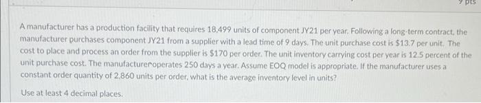 ps A manufacturer has a production facility that