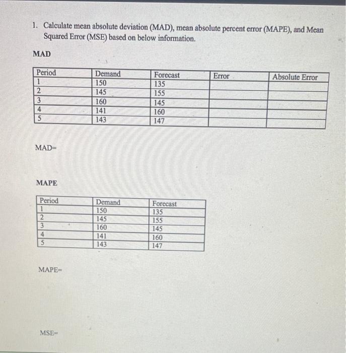 1. Calculate mean absolute deviation (MAD), mean