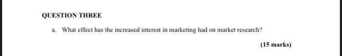 QUESTION THREE a. What effect has the increased