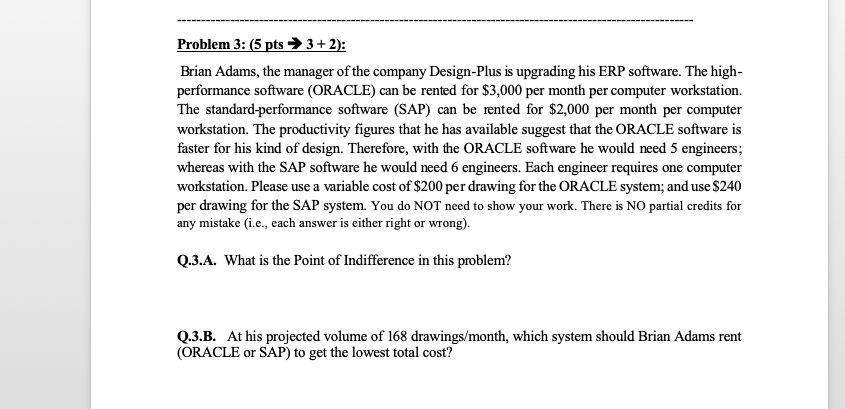 Problem 3: (5 pts 3+2): Brian Adams, the manager