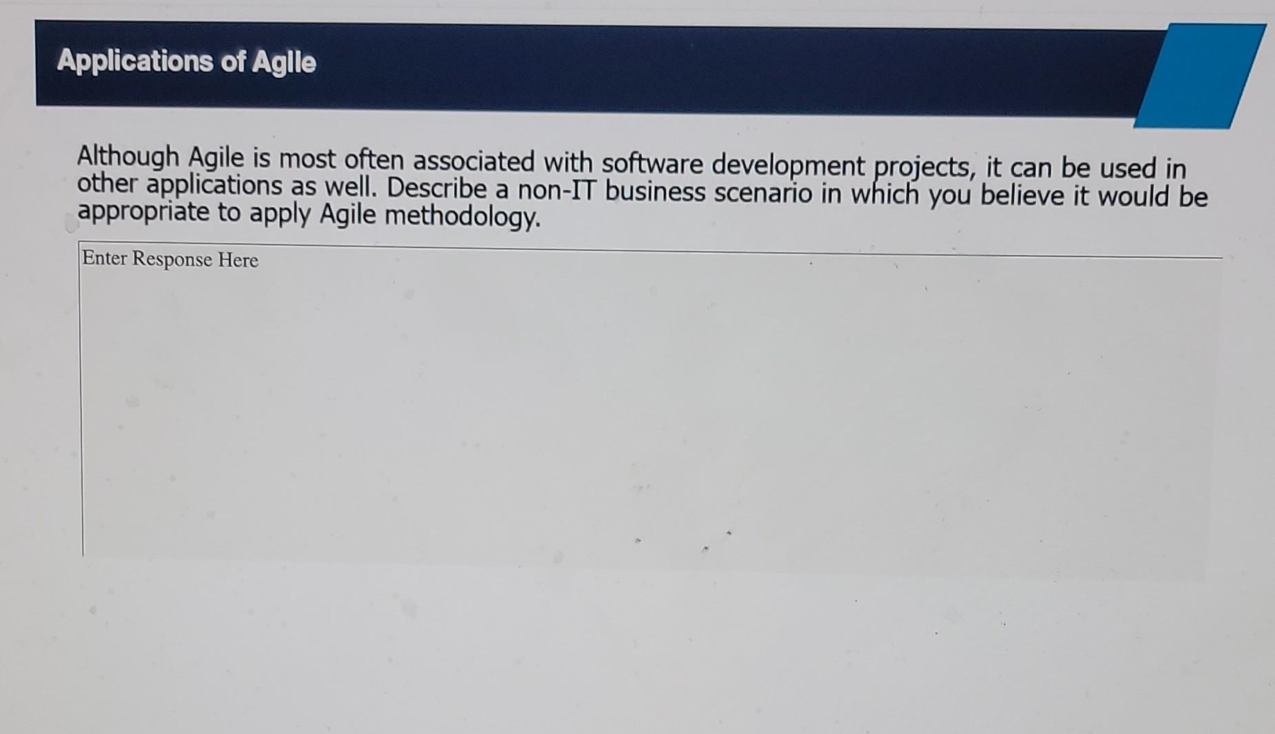 Although Agile is most often associated with