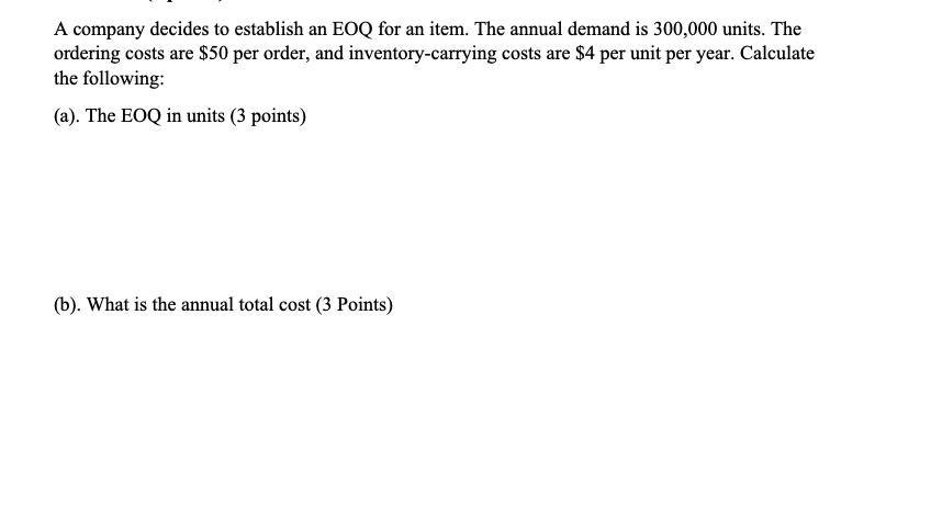 A company decides to establish an EOQ for an
