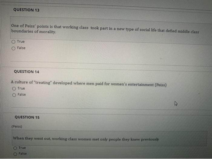 QUESTION 13 One of Peiss points is that working