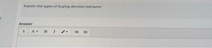 Explain the types of buying decision behavior