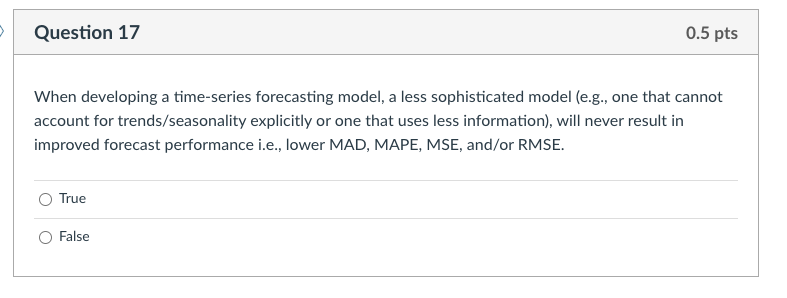 Question 17 0.5 pts When developing a time-series