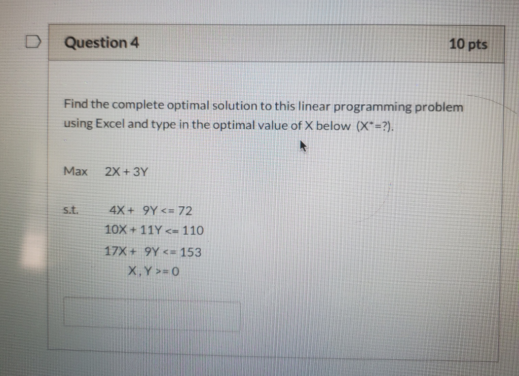 Question 4 10 pts Find the complete optimal
