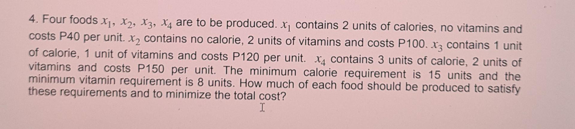simplex method (Big M Method) 4. Four foods x1,