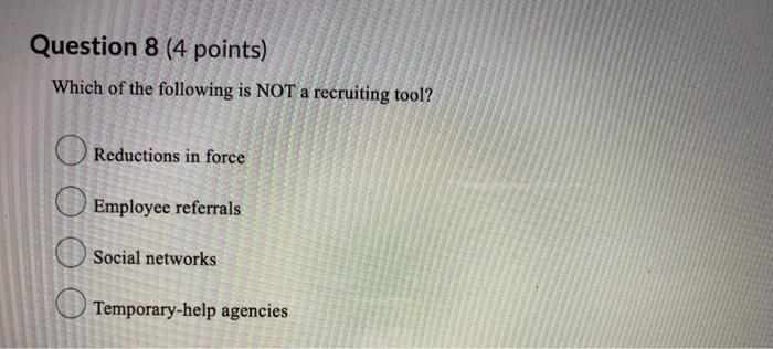 Question 1 (4 points) Other names for downsizing