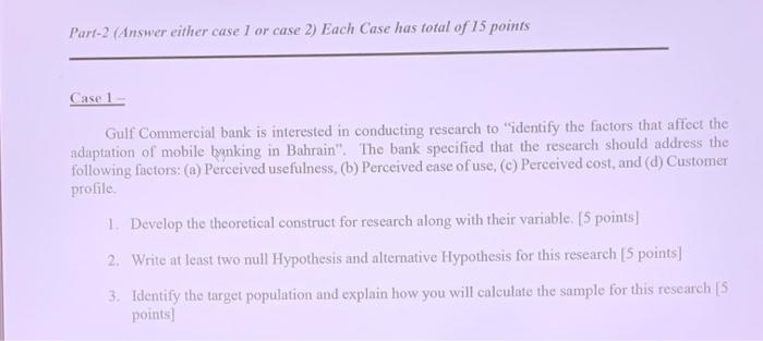Part-2 (Answer either case I or case 2) Each Case