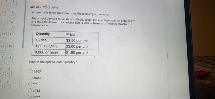 5 6 Question 25 (2 points) Answer next three