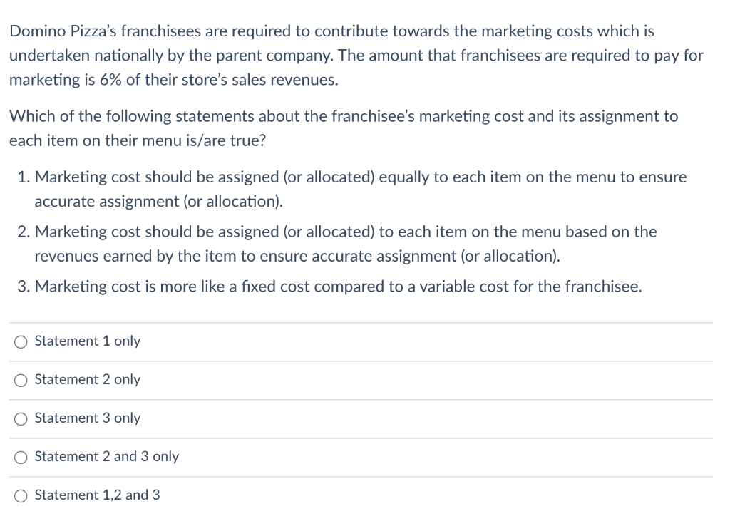 Domino Pizza's franchisees are required to