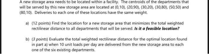 A new storage area needs to be located within a