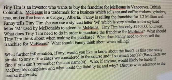 Tiny Tim is an investor who wants to buy the