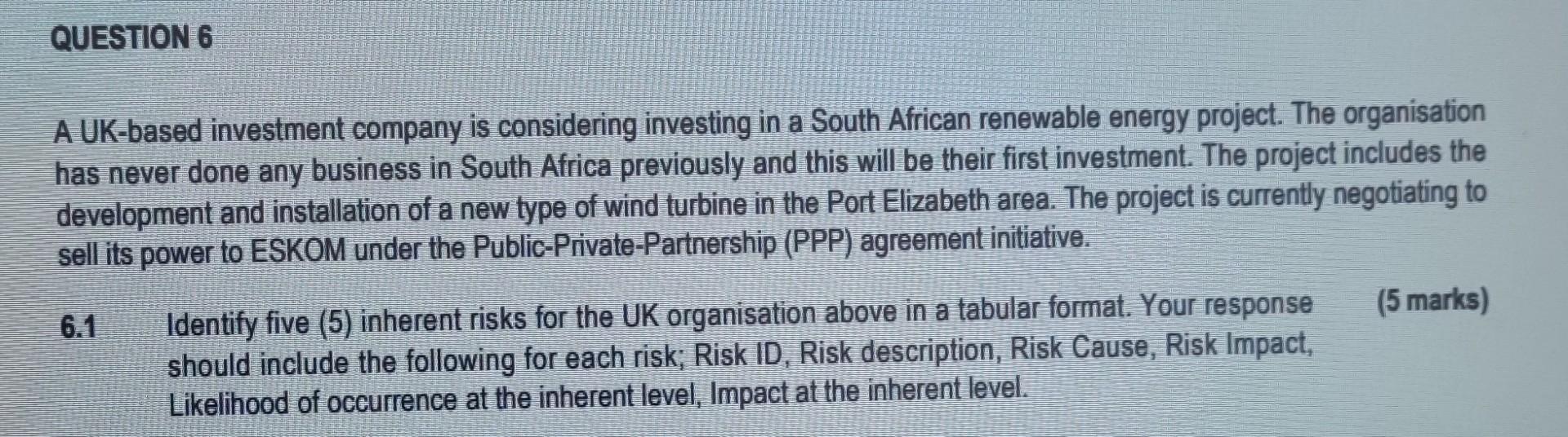 QUESTION 6 A UK-based investment company is